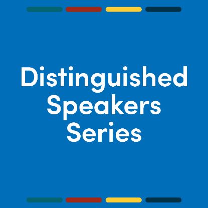 Distinguished Speakers Series